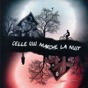 CELLE QUI MARCHE LA NUIT
