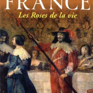 LES ROSES DE LA VIE (FORTUNE DE FRANCE, TOME 9)