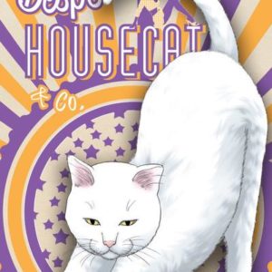 DESPERATE HOUSECAT & CO. - TOME 3 - VOL03