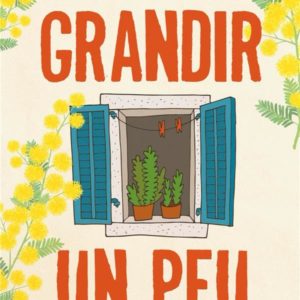 GRANDIR UN PEU