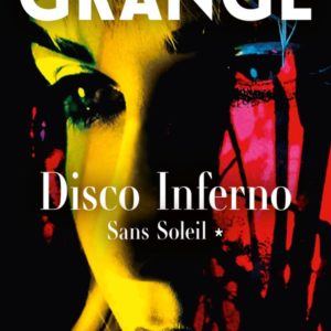 DISCO INFERNO (SANS SOLEIL, TOME 1)
