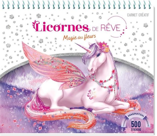 LICORNES DE REVE - CARNET CREATIF - MAGIE DES FLEURS - ED 2023