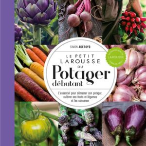 LE PETIT LAROUSSE DU POTAGER DEBUTANT - NP