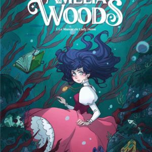 AMELIA WOODS - TOME 01 - LE MANOIR DE LADY HEME