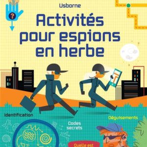 ACTIVITES POUR ESPIONS EN HERBE - DES 6 ANS