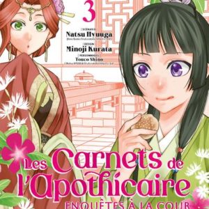 MANGA/LES CARNETS - LES CARNETS DE L'APOTHICAIRE - ENQUETES A LA COUR T03