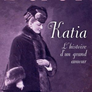 KATIA, L'HISTOIRE D'UN GRAND AMOUR