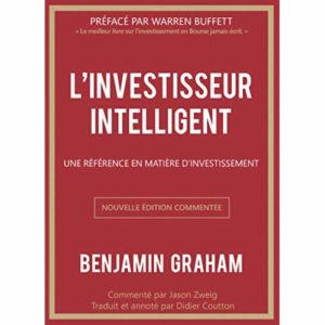 L'INVESTISSEUR INTELLIGENT - UNE REFERENCE EN MATIERE D'INVESTISSEMENT