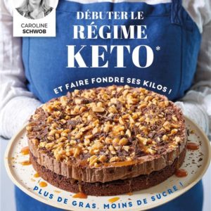 DEBUTER LE REGIME KETO ET FAIRE FONDRE VOS KILOS !