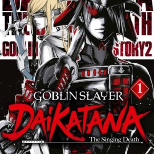 GOBLIN SLAYER DAIKATANA - TOME 1