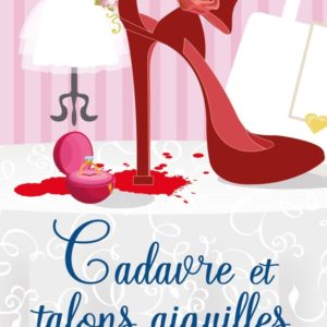 CADAVRE ET TALONS AIGUILLES