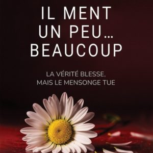 IL MENT UN PEU BEAUCOUP...