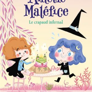 AMELIE MALEFICE : LE CRAPAUD INFERNAL