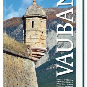 VAUBAN LA PIERRE ET LA PLUME