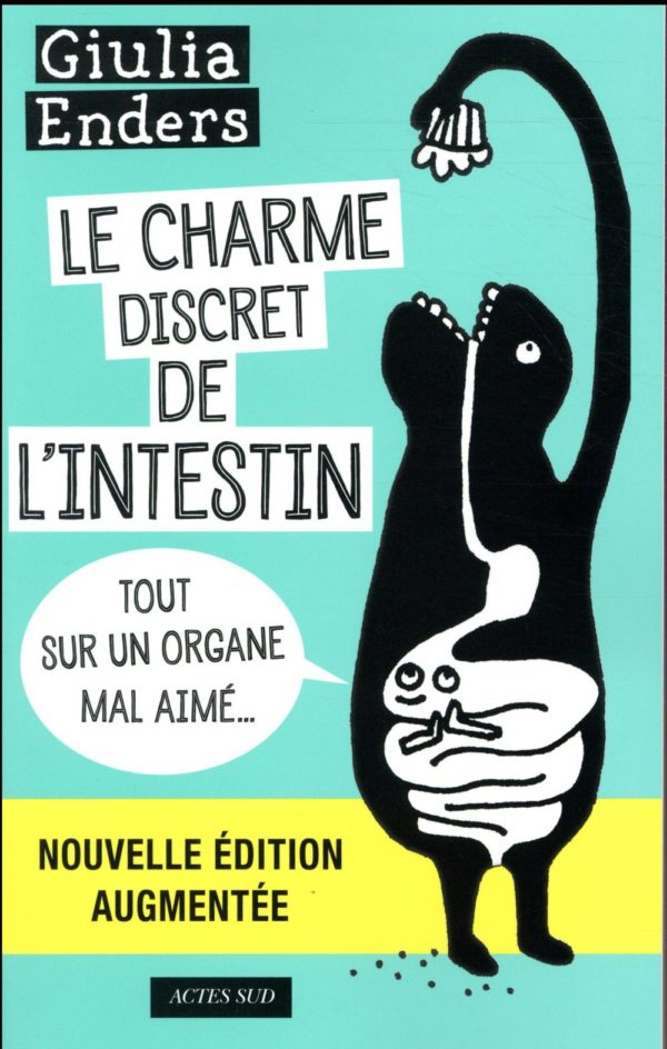 LE CHARME DISCRET DE L'INTESTIN - TOUT SUR UN ORGANE MAL AIME