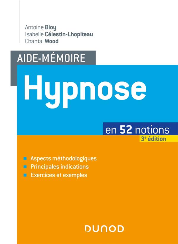 AIDE-MEMOIRE - HYPNOSE - 3E ED. - EN 52 NOTIONS