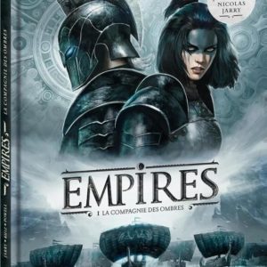 EMPIRES - TOME 1 - LA COMPAGNIE DES OMBRES