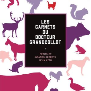 LES CARNETS DU DOCTEUR GRANDCOLLOT