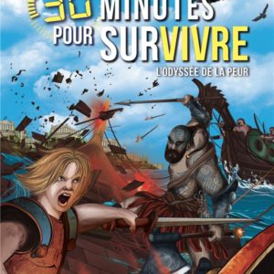 L'ODYSSEE DE LA PEUR - 30 MINUTES POUR SURVIVRE - TOME 12