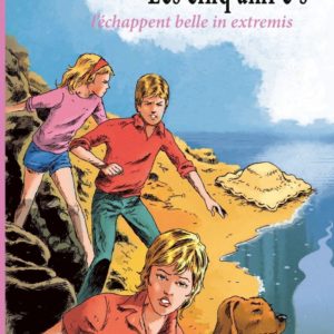 LES CINQ AMI E S L'ECHAPPENT BELLE IN EXTREMIS