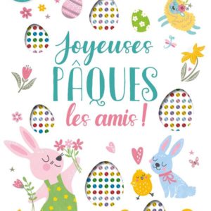 JOYEUSES PAQUES LES AMIS !