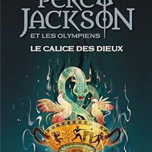 PERCY JACKSON ET LES OLYMPIENS - LE CALICE DES DIEUX