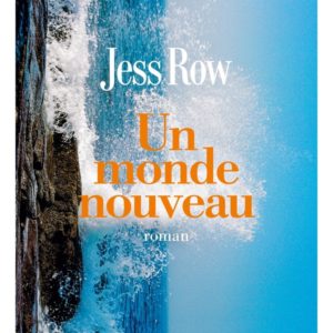UN MONDE NOUVEAU - MEILLEUR ROMAN ETRANGER 2025 - LIRE MAGAZINE