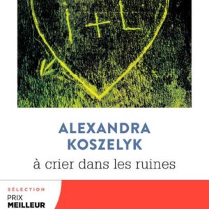 A CRIER DANS LES RUINES