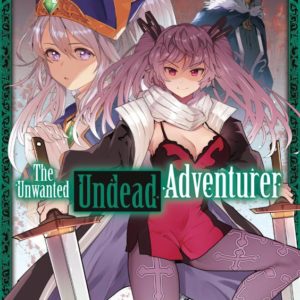 THE UNWANTED UNDEAD ADVENTURER - TOME 12