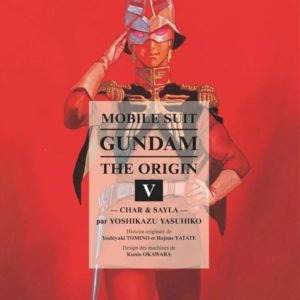 MOBILE SUIT GUNDAM - THE ORIGIN - TOME 5