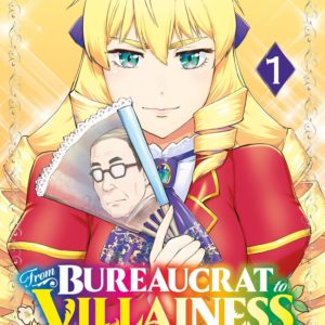 FROM BUREAUCRAT TO VILLAINESS - T01 - FROM BUREAUCRAT TO VILLAINESS