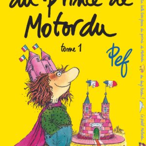 LES BELLES LISSES POIRES DU PRINCE DE MOTORDU - VOL01