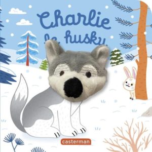 LES BEBETES - CHARLIE LE HUSKY - LIVRE MARIONNETTE POUR BEBE - DES 3 MOIS
