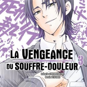 LA VENGEANCE DU SOUFFRE-DOULEUR T03
