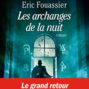 LE BUREAU DES AFFAIRES OCCULTES - TOME 5 - LES ARCHANGES DE LA NUIT
