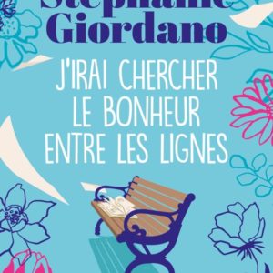 J'IRAI CHERCHER LE BONHEUR ENTRE LES LIGNES