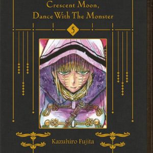 CRESCENT MOON, DANCE WITH THE MONSTER T05 - VOL05