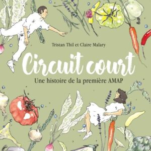 CIRCUIT COURT - UNE HISTOIRE DE LA PREMIERE AMAP