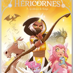 LES HERICORNES - TOME 3 - LE SILENCE DE KETYS