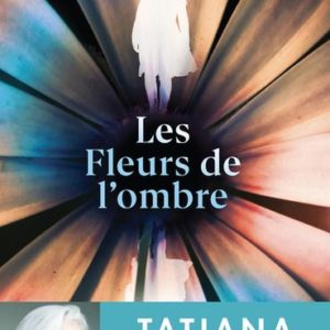 LES FLEURS DE L'OMBRE