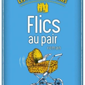 LES PANTHERES GRISES - TOME 2 - FLICS AU PAIR