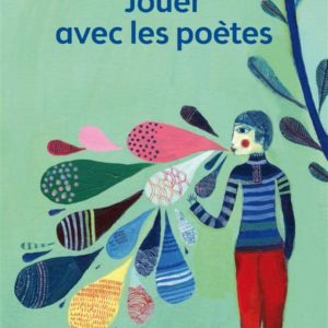 JOUER AVEC LES POETES
