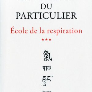 LA SCIENCE DU PARTICULIER - TOME 3 : ECOLE DE LA RESPIRATION - VOL03