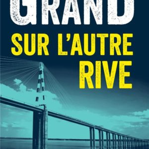 SUR L'AUTRE RIVE