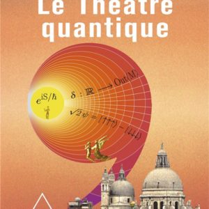 LE THEATRE QUANTIQUE