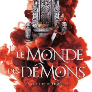 LES VOLEURS DE FUMEE - VOL02 - LE MONDE DES DEMONS