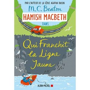 HAMISH MACBETH 5 - QUI FRANCHIT LA LIGNE JAUNE