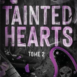 TAINTED HEARTS - TOME 2