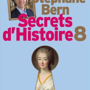 SECRETS D'HISTOIRE - TOME 8