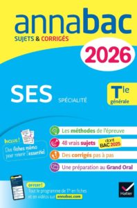 ANNALES DU BAC 2026 - ANNABAC SES TLE GENERALE (SPECIALITE) - SUJETS CORRIGES & METHODES DE L'EPREUV
